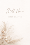 Still Here — First Chapter